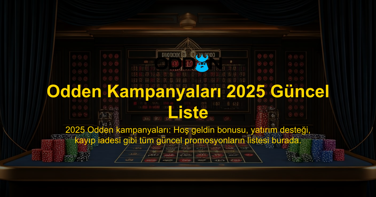 Odden Kampanyaları 2025 Güncel Liste