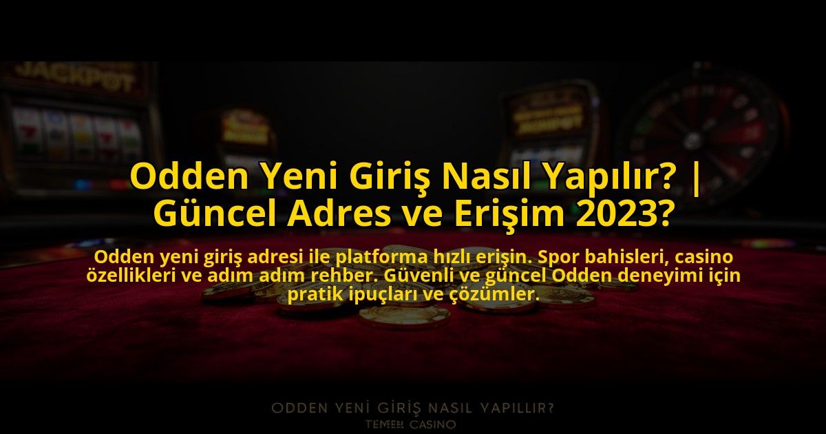 Odden-Yeni-Giris-Nasil-Yapilir-Guncel-Adres-ve-Erisim-2023-overlay-1769817690.jpg