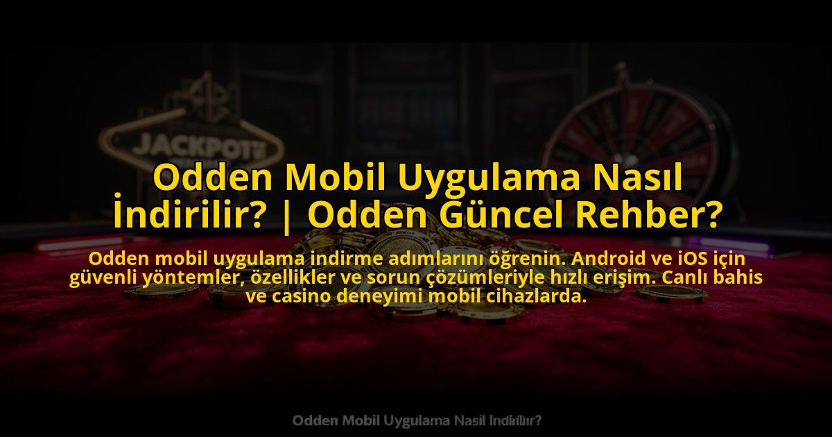 Odden-Mobil-Uygulama-Nasil-Indirilir-Odden-Guncel-Rehber-overlay-1772889947.jpg