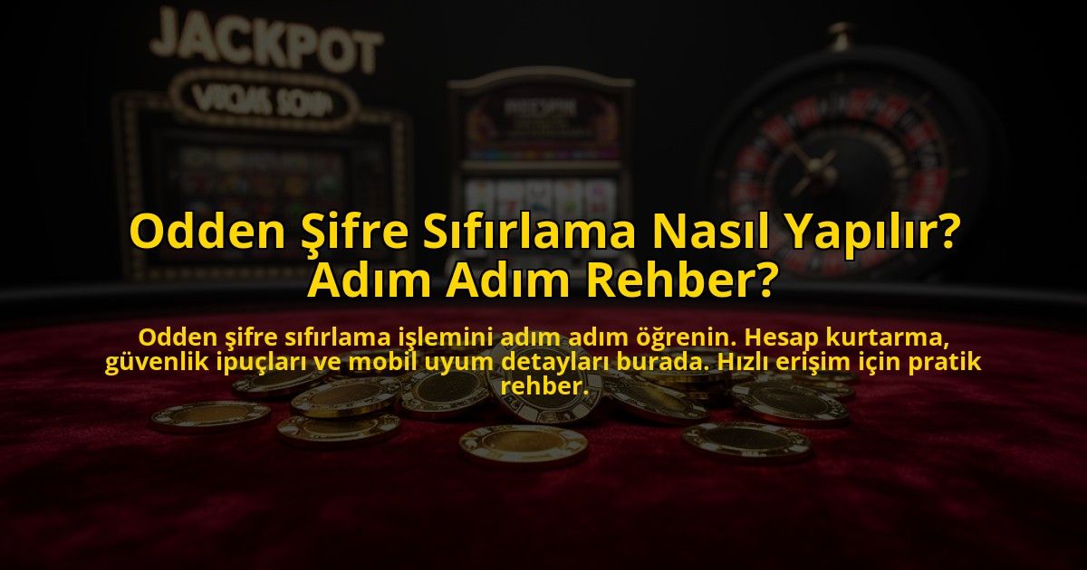 Odden-Sifre-Sifirlama-Nasil-Yapilir-Adim-Adim-Rehber-overlay-1773713873.jpg