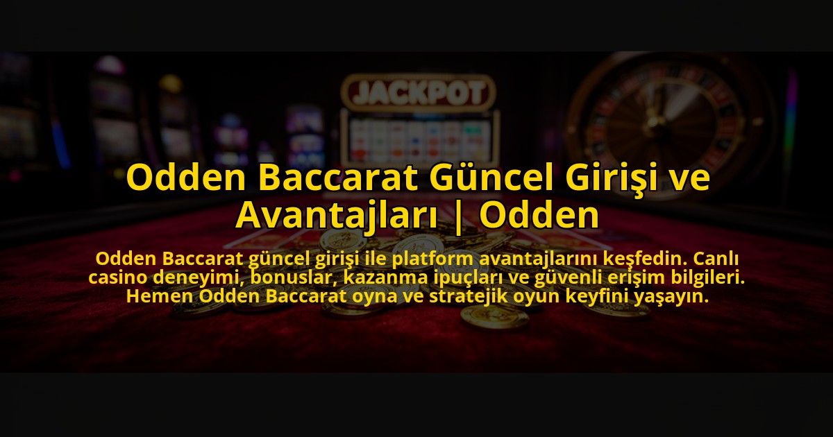 Odden-Baccarat-Guncel-Girisi-ve-Avantajlari-Odden-overlay-1776018387.jpg